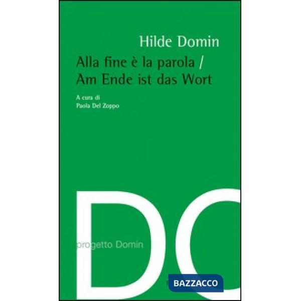 Alla fine è la parola. Ediz. italiana e tedesca