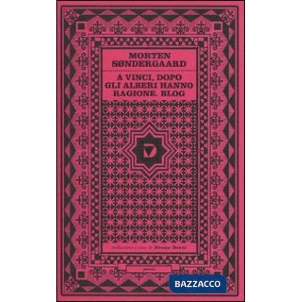 A Vinci, dopo. Gli alberi hanno ragione. Blog. Testo danese a fronte