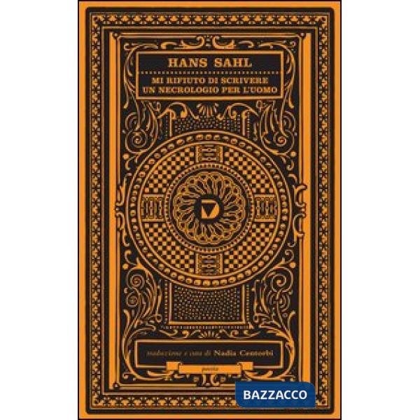 Mi rifiuto di scrivere un necrologio per l'uomo. Testo tedesco a fronte