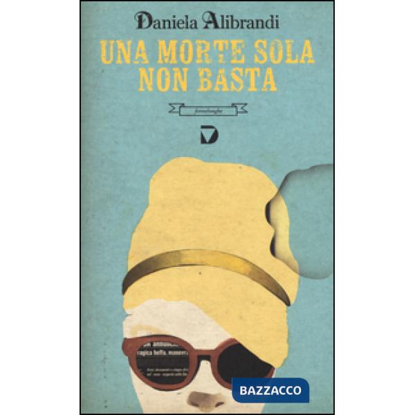 Morte sola non basta (Una)