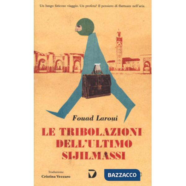 Tribolazioni dell'ultimo Sijilmassi (Le)