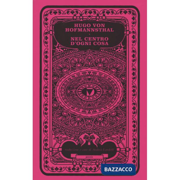 Nel centro di ogni cosa. Testo tedesco a fronte