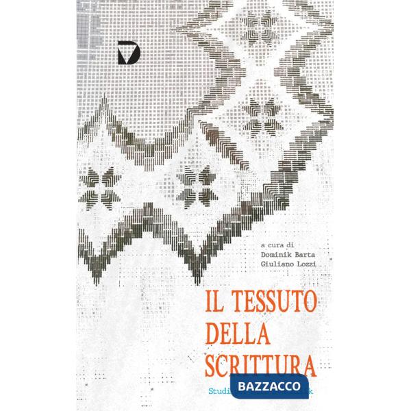 Tessuto della scrittura. Studi per Rita Svandrlik (Il)