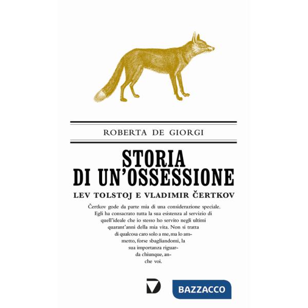 Storia di un'ossessione. Lev Tolstoj e Vladimir Certkov
