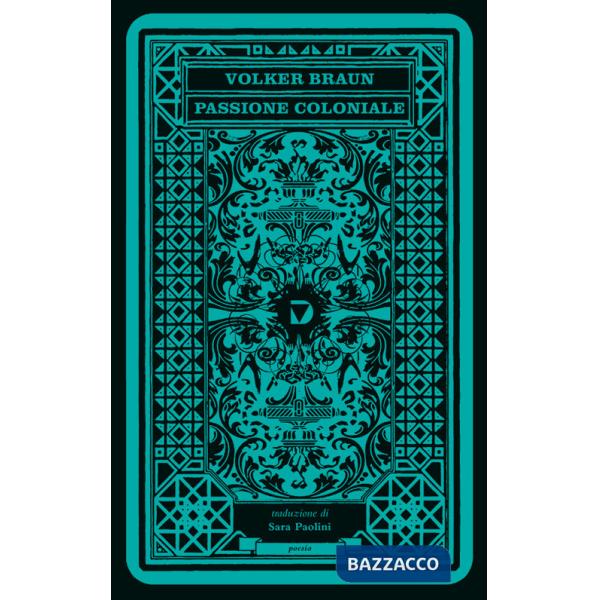 Passione coloniale. Testo tedesco a fronte