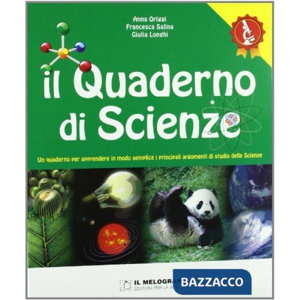 Quaderno di scienze. Un quaderno per apprendere in modo semplice i principali argomenti di studio di scienze. Per la Scuola medi