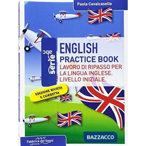 English practice book. Lavoro di ripasso per la lingua inglese. Livello iniziale