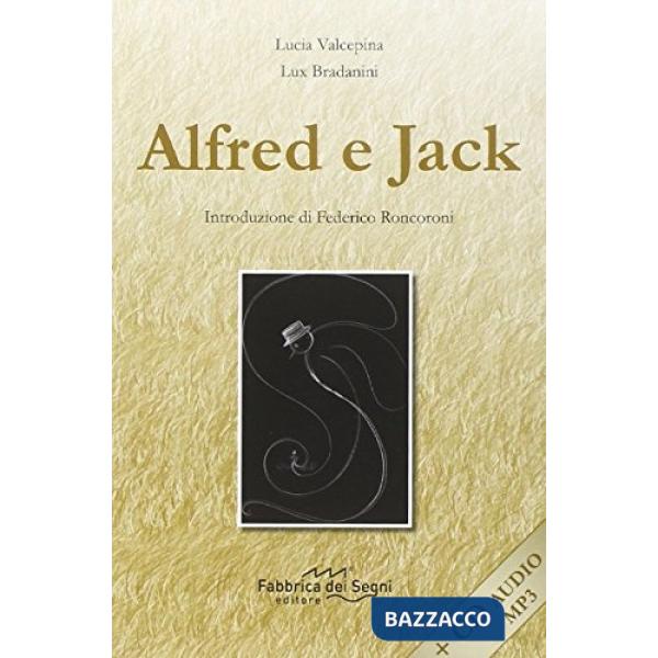 Alfred e Jack. Con CD Audio