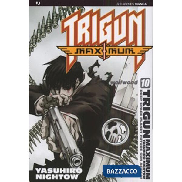 Trigun maximum. Vol. 10