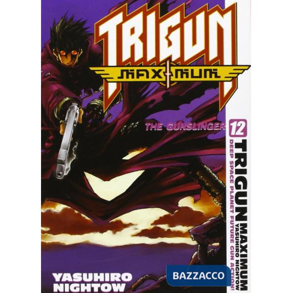 Trigun maximum. Vol. 12