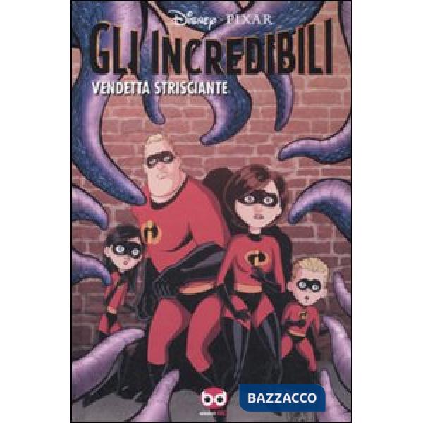 Incredibili. Vendetta strisciante (Gli)