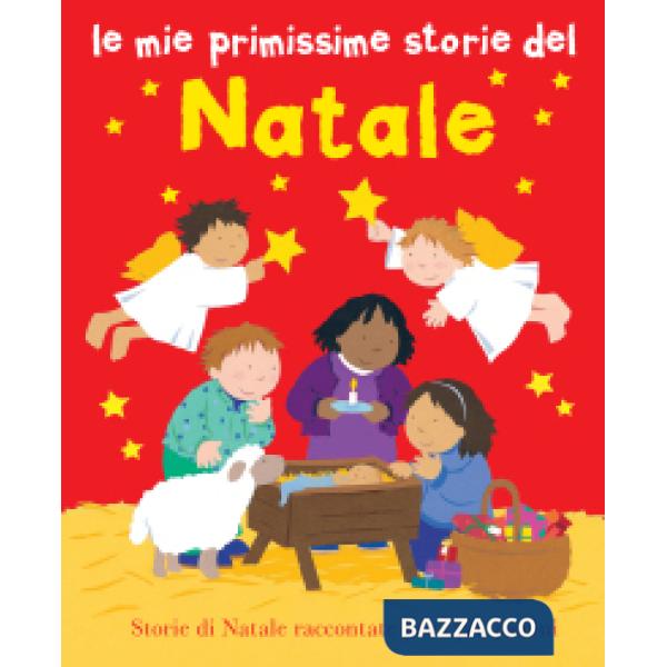 Mie primissime storie del Natale. Ediz. illustrata (Le)