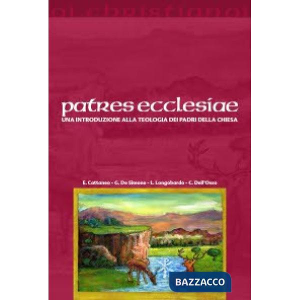 Patres ecclesiae. Una introduzione alla teologia dei padri della chiesa