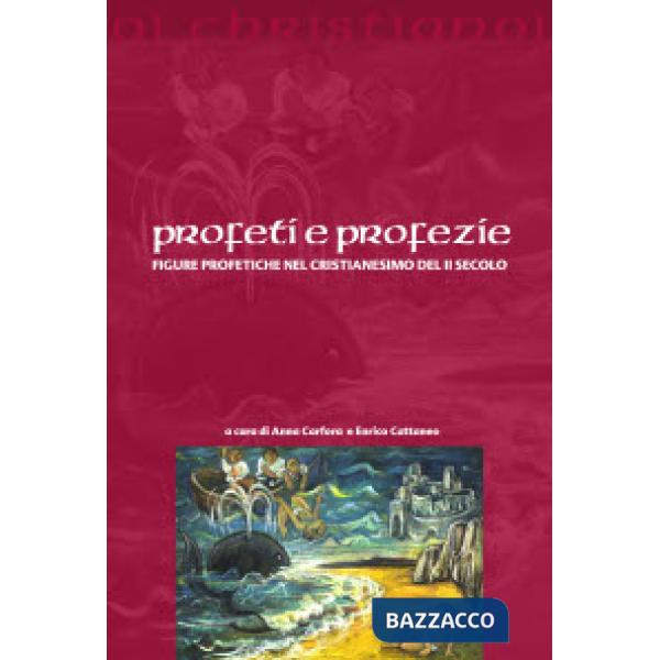 Profeti e profezie. Figure profetiche nel cristianesimo del II secolo