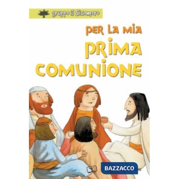 Per la mia prima comunione. Ediz. illustrata