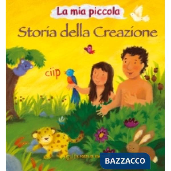 Mia piccola storia della creazione. Ediz. illustrata (La)