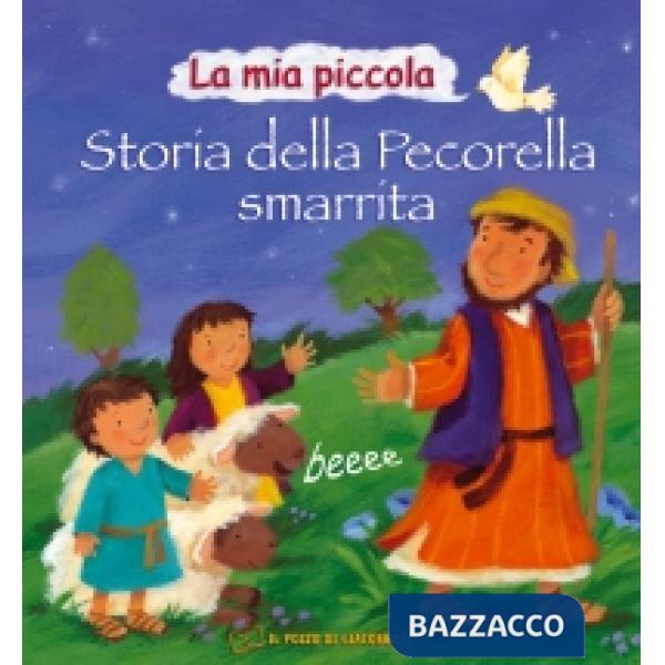 Mia piccola storia della pecorella smarrita. Ediz. illustrata (La)