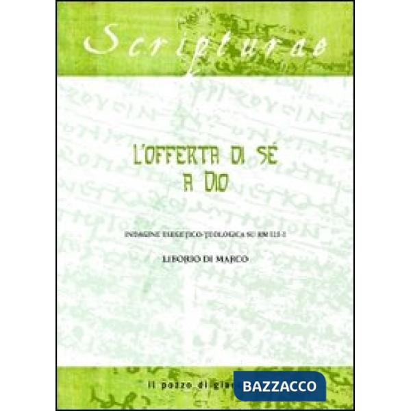 Offerta di sé a Dio. Indagine esegetico-teologica su Rm 12, 1-2 (L')
