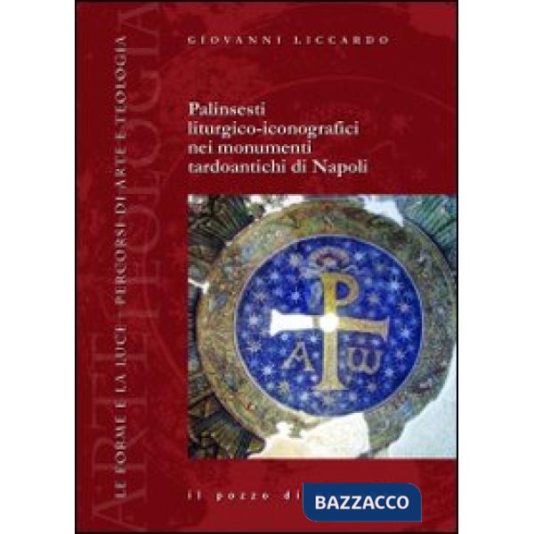 Palinsesti liturgico-iconografici nei monumenti tardoantichi di Napoli