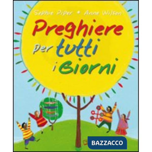 Preghiere per tutti i giorni. Ediz. illustrata