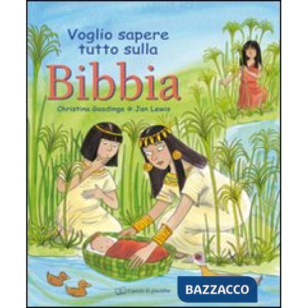 Voglio sapere tutto sulla Bibbia. Ediz. illustrata