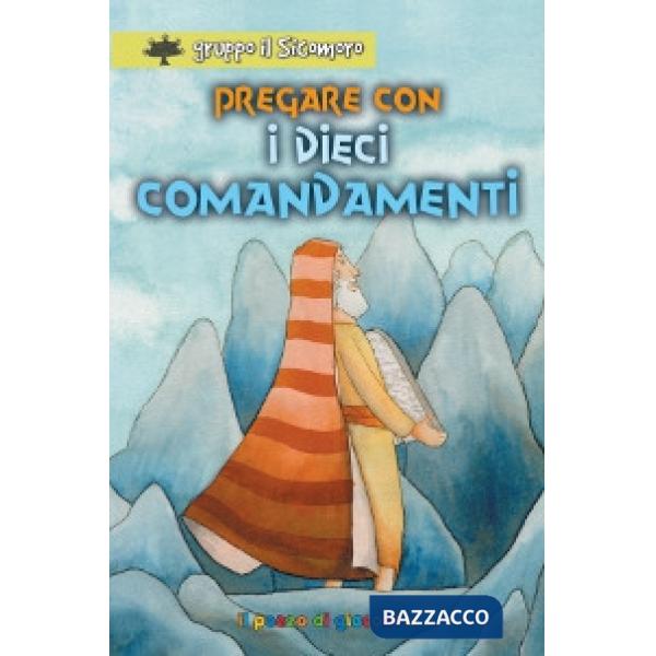 Pregare con i dieci comandamenti