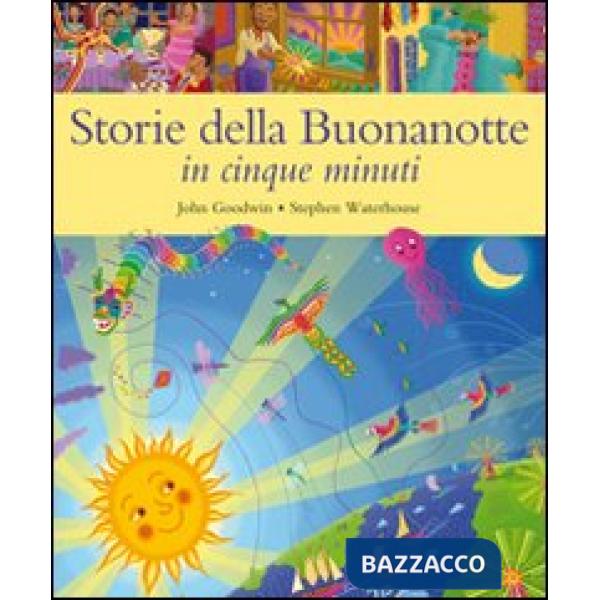 Storie della buonanotte in cinque minuti. Ediz. illustrata