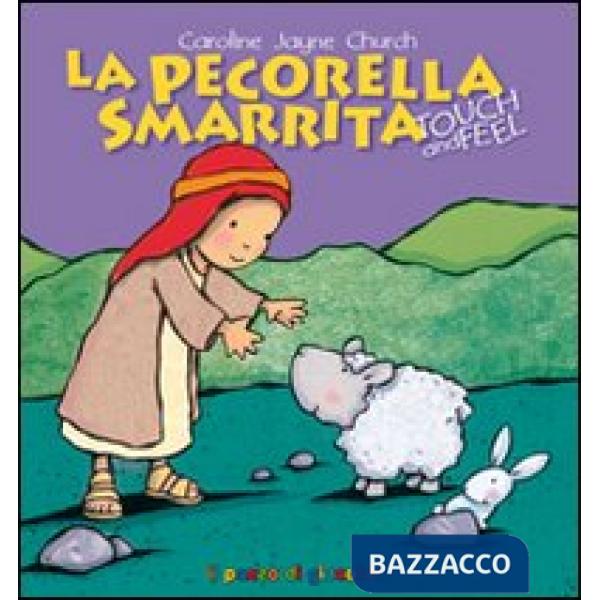 Pecorella smarrita. Touch and feel. Ediz. illustrata (La)