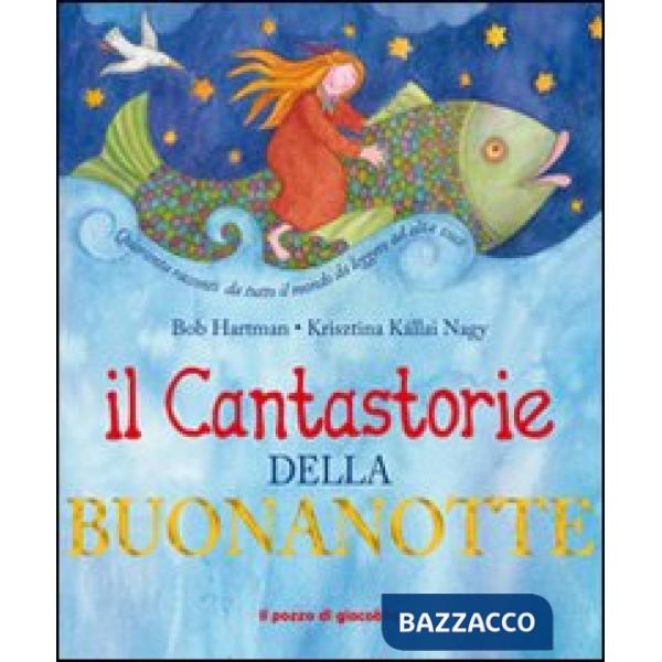 Cantastorie della buonanotte. Ediz. illustrata (Il)
