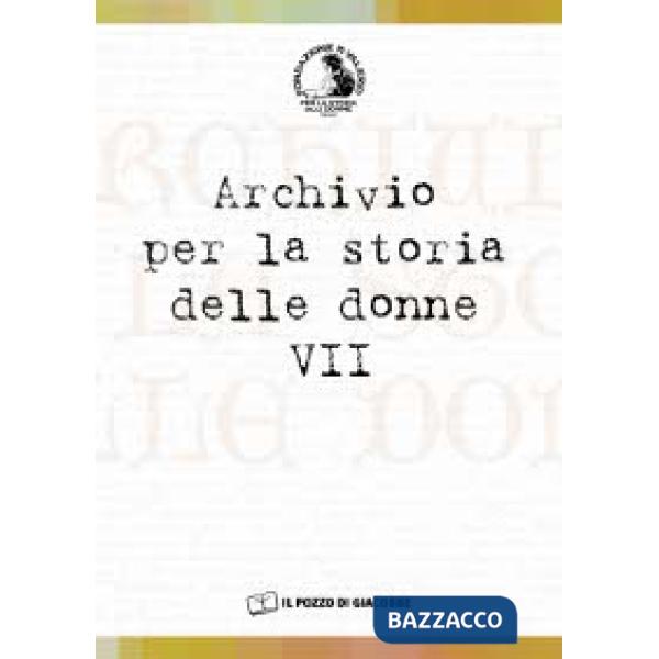 Archivio per la storia delle donne. Vol. 7