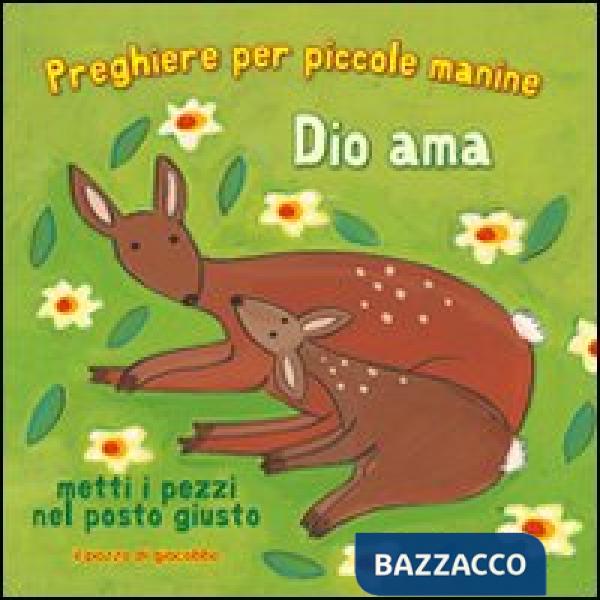 Dio ama. Preghiere per le piccole manine. Ediz. illustrata