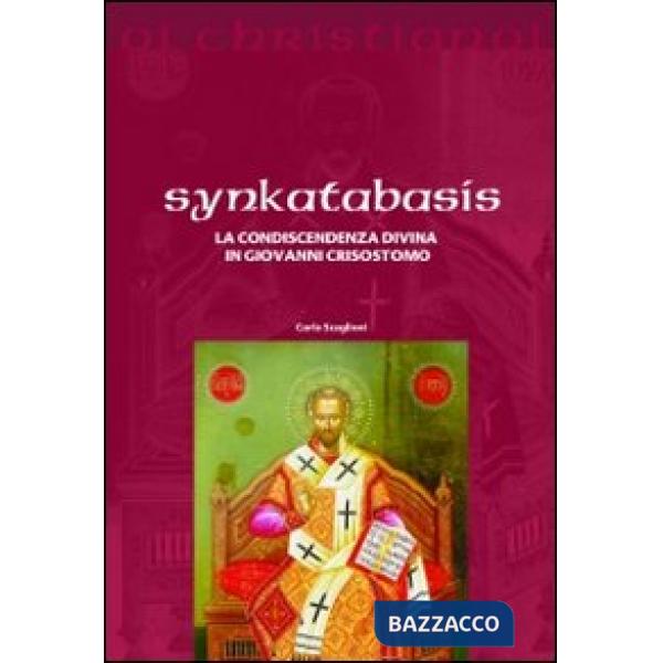 Synkatabasis. La condiscendenza divina in Giovanni Crisostomo