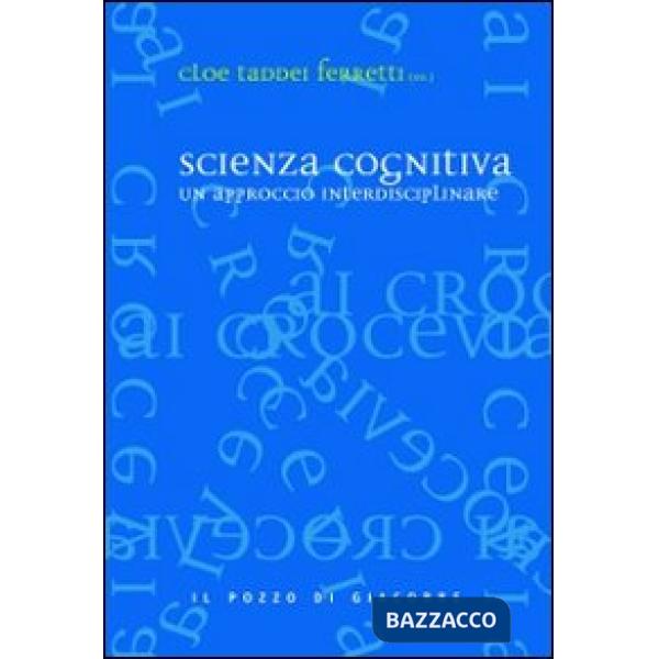Scienza cognitiva. Un approccio interdisciplinare