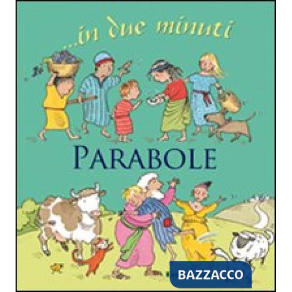 Parabole... In due minuti. Ediz. illustrata