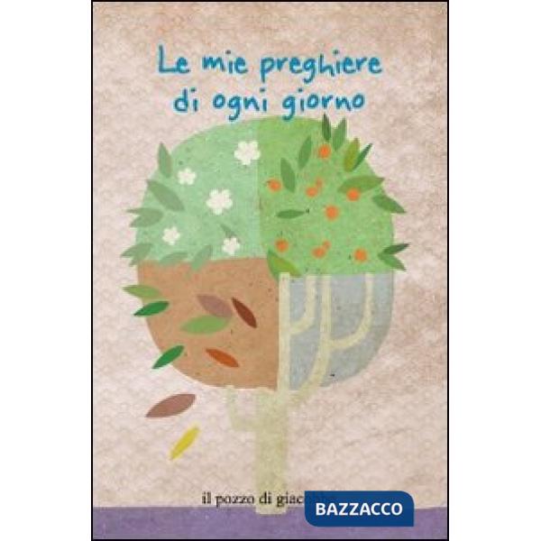 Mie preghiere per ogni giorno (Le)