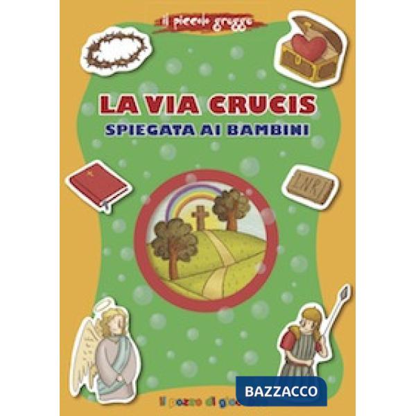 Via Crucis spiegata ai bambini (La)