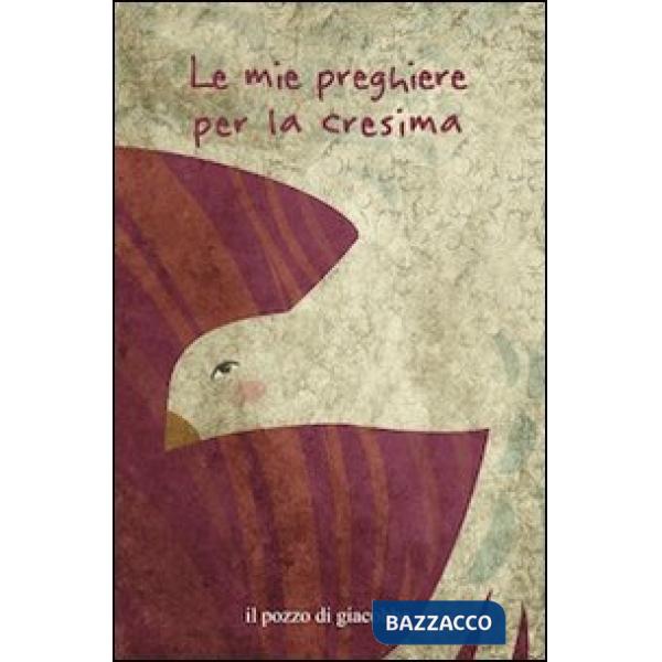 Mie preghiere per la cresima (Le)