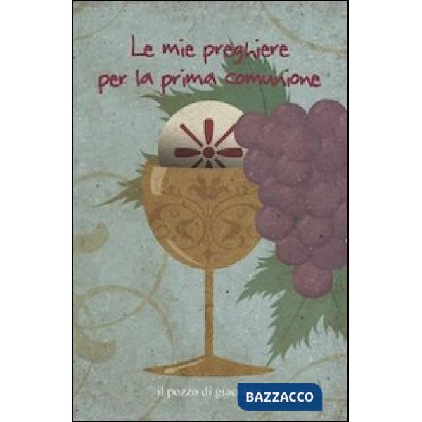 Mie preghiere per la prima comunione (Le)