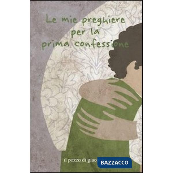 Mie preghiere per la prima confessione (Le)