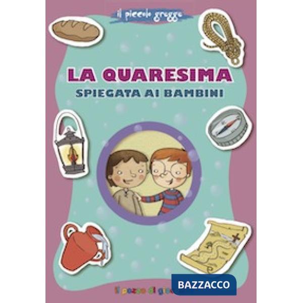 Quaresima spiegata ai bambini (La)