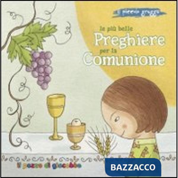 Più belle preghiere per la Comunione. Il piccolo gregge (Le)