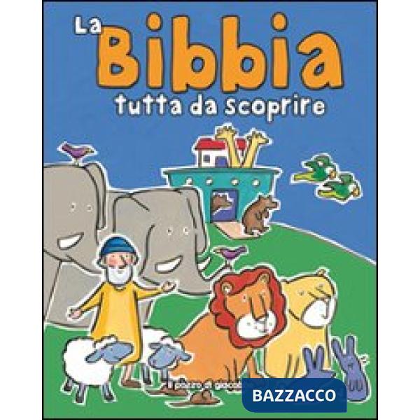 Bibbia tutta da scoprire. Ediz. illustrata (La)
