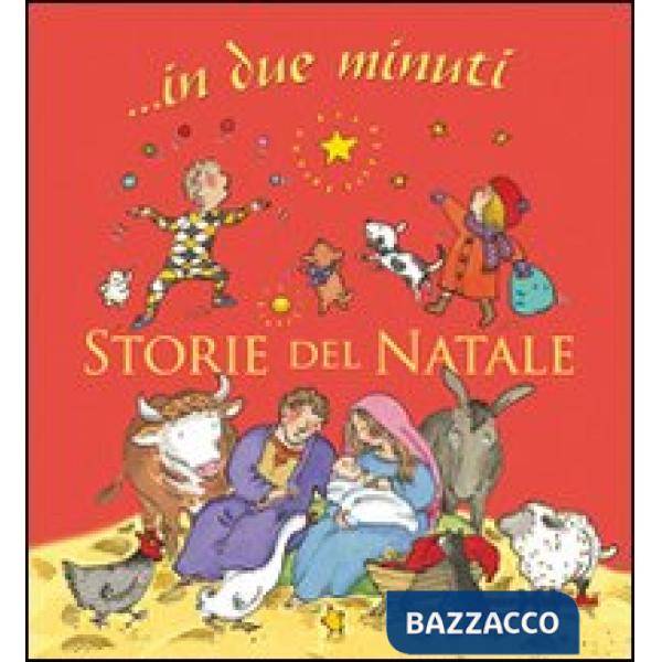 Storie del Natale... in due minuti. Ediz. illustrata