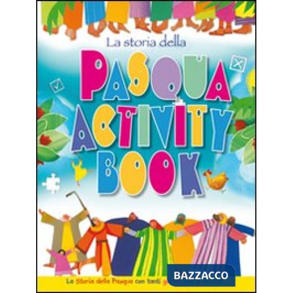 Storia della Pasqua. Activity book. La storia della Pasqua con tanti giochi, quiz e attività (La)
