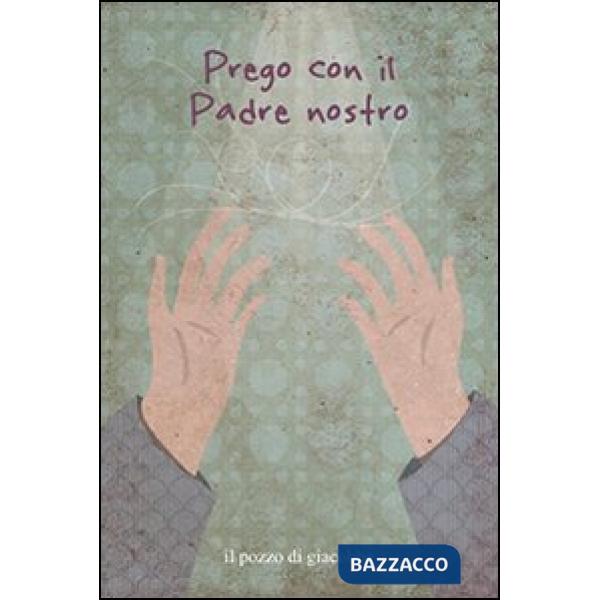 Prego con il Padre Nostro