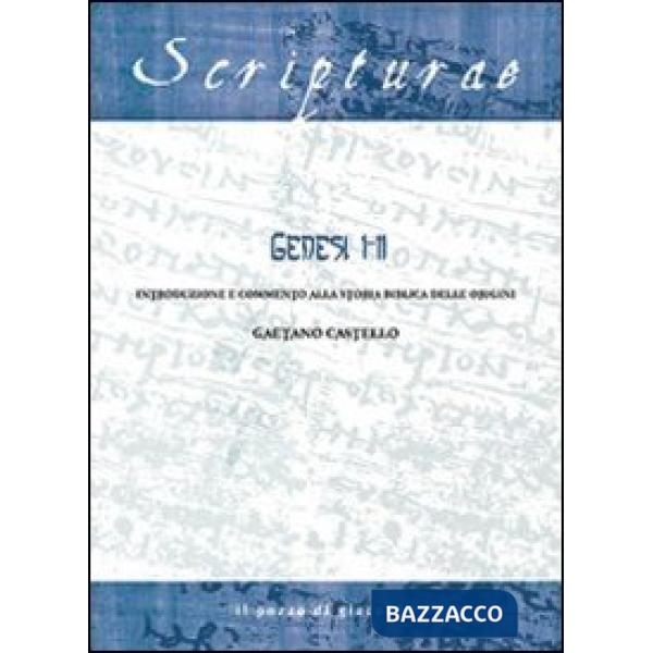 Genesi 1-11. Introduzione e commento alla storia biblica delle origini