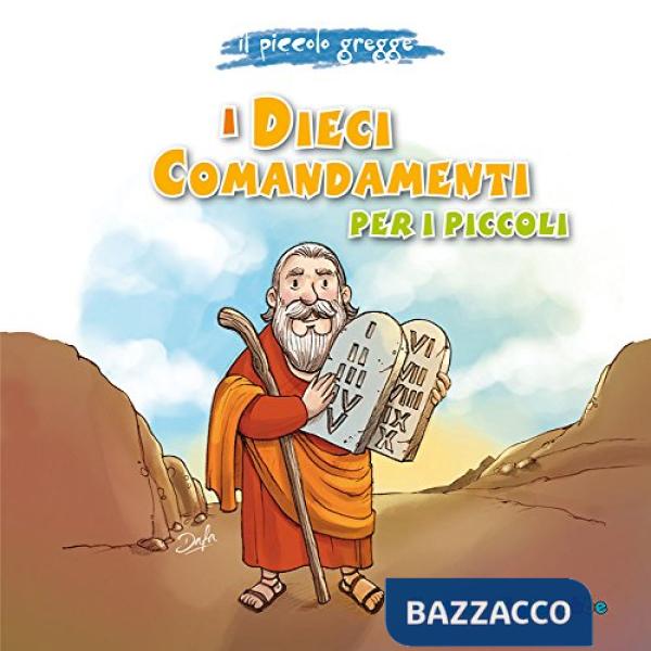 Dieci comandamenti per i piccoli. Il piccolo gregge (I)