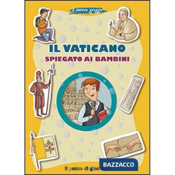 Vaticano spiegato ai bambini. Il piccolo gregge (Il)