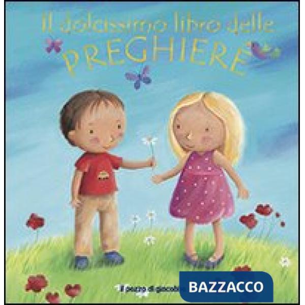Dolcissimo libro delle preghiere (Il)