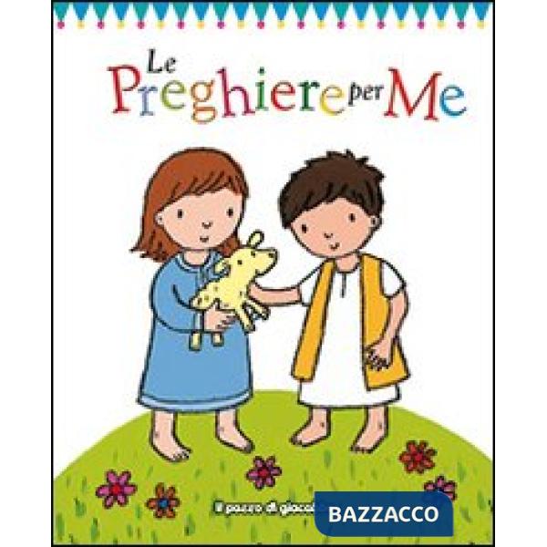Preghiere per me. Ediz. illustrata (Le)
